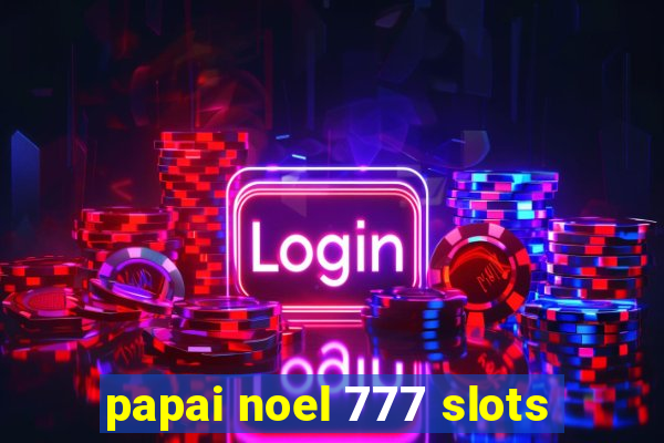 papai noel 777 slots